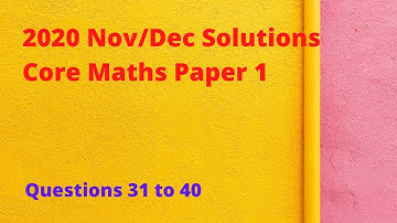 2020 Nov/Dec WASSCE Core Maths Paper 1 (Questions 31 to 40)