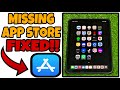 HOW TO FIX "MISSING APP STORE" ON IPAD, IPAD MINI, IOS DEVICE