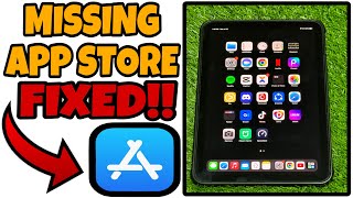 HOW TO FIX "MISSING APP STORE" ON IPAD, IPAD MINI, IOS DEVICE