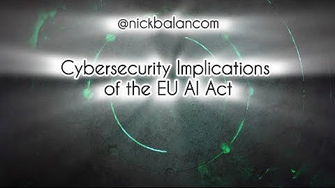 Cybersecurity Implications of the EU AI Act – Building Trust in Artificial Intelligence