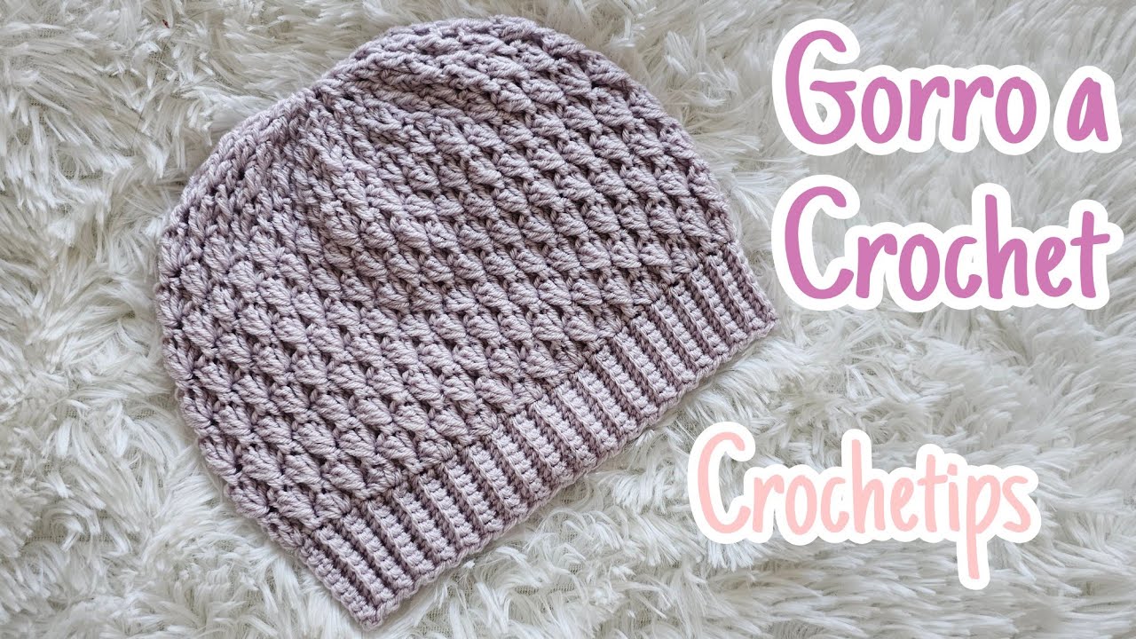 GORRO tejido a CROCHET paso a paso PARA TODAS LAS TALLAS💕 - YouTube