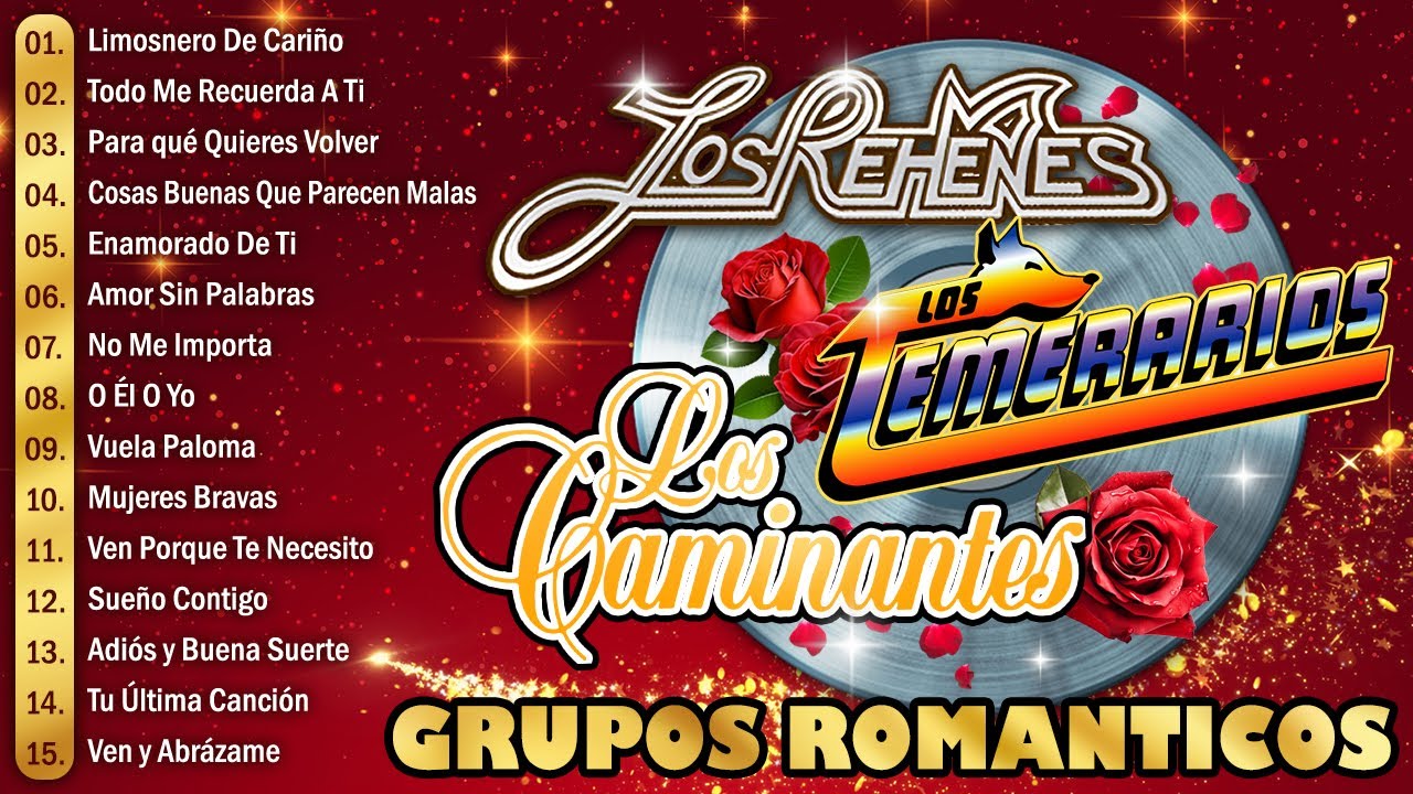 Los Temerarios, Los Rehenes y Los Caminantes Sus Más Hermosas Canciones 🩵 25 Recuerdos Del Ayer