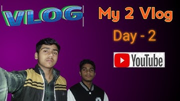 My 2 Vlog 😇 Day - 2 YouTube Vlog ▶️ My 2 block Viral @Uplaksh69 ||