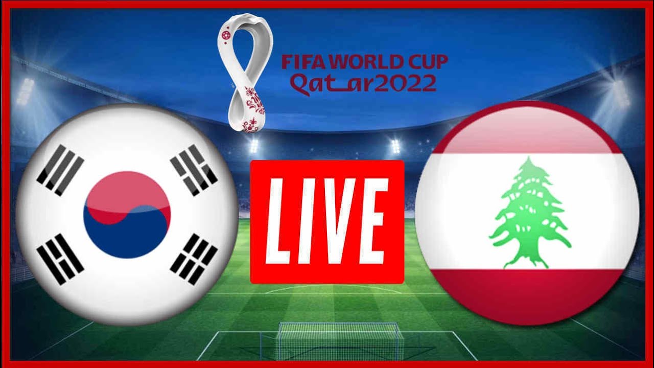 🔴 LIVE Korea vs Lebanon FIFA World Cup Qatar 2022 Qualifier