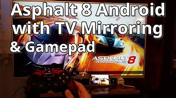 Asphalt 8 Android TV Screen Mirroring & Gamepad