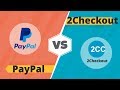 How to Integrate 2Checkout with WordPress, WooCommerce Website  & PayPal VS 2Checkout