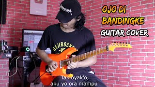 BIKIN BAPER, Ojo di Bandingke (GUITAR COVER)