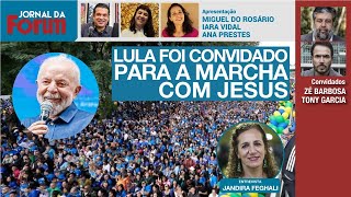 Lula é convidado para Marcha com Jesus | Presidente cogitou participar mas mandou um carta