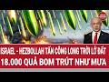 Vấn đề hôm nay: Israel - Hezbollah tấn công long trời lở đất; 18.000 quả bom đã trút như mưa Mp3 Song
