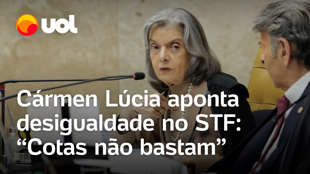 Cármen Lúcia aponta desigualdade no STF: 'Cotas não basta, sei como é difícil'