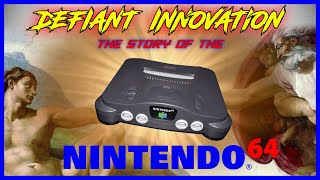 The Story of the Nintendo 64 - Nintendo's Defiant Innovation - The Complete Deep Dive Story