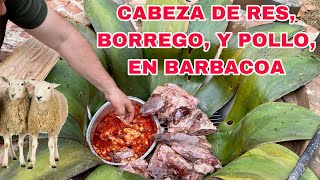 CABEZA DE RES, BORREGO, Y POLLO EN BARBACOA!