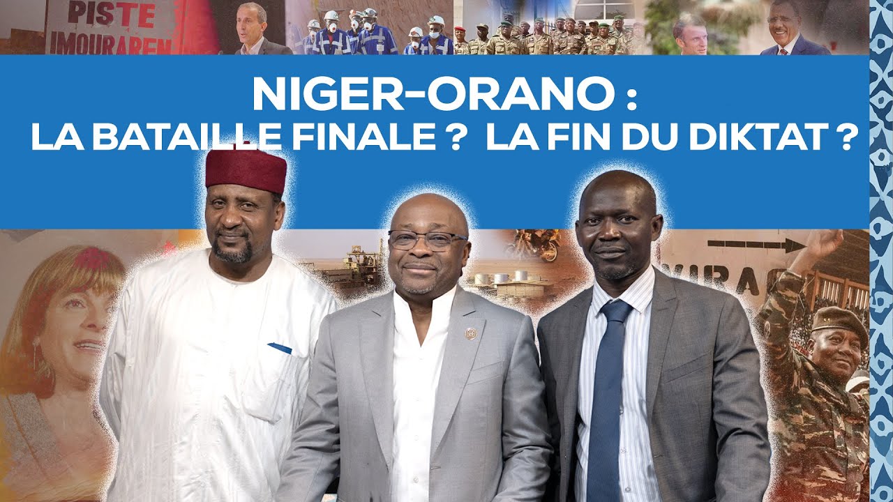 Niger - Orano : la bataille finale ? La fin du diktat ?