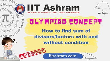 Olympiad Concept | How to find sum of divisors/factors with and without condition