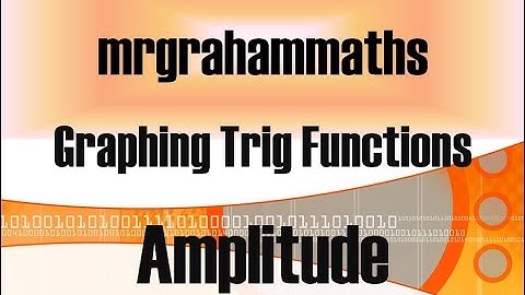 National 5 Maths - Graphing Trig Functions (Amplitude)
