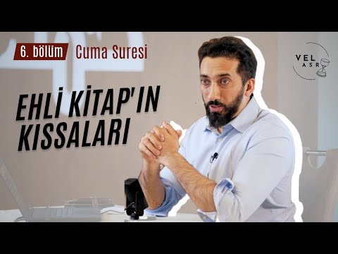 İnsanları İlahlaştırmayı Bırakın | Cuma Suresi 6. Bölüm