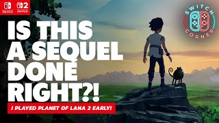 This Indie Looks Like A Studio Ghibli Movie? Planet Of Lana 2 Nintendo Switch 2 Preview