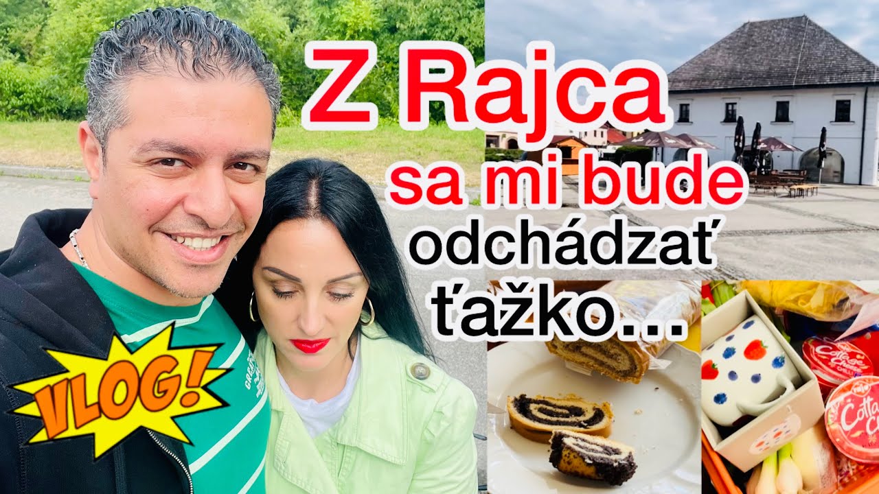 VLOG: Z RAJCA SA MI BUDE ODCHÁDZAŤ ŤAŽKO🥺