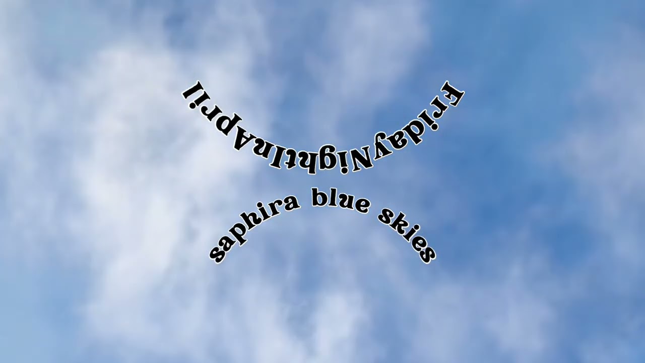 FridayNightInApril - saphira blue skies (Official Audio)