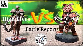 One Page Rules Battle Report ep.2: War Diciples VS High Elves