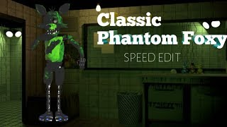 Classic Phantom Foxy {SPEED EDIT}