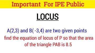 Find the equation of locus of P so that the area of the triangle PAB is 8.5|| Locus Class 11 Telugu