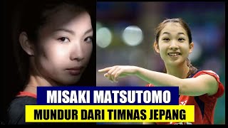 PENSIUN ?? MISAKI MATSUTOMO MUNDUR DARI TIMNAS JEPANG