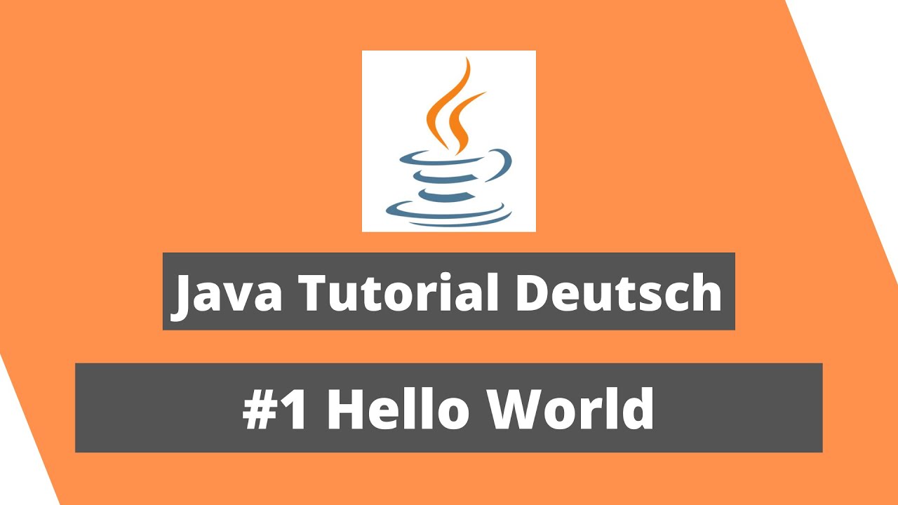 Hello World - Java Tutorial Deutsch - #1 - Windows 10 - YouTube