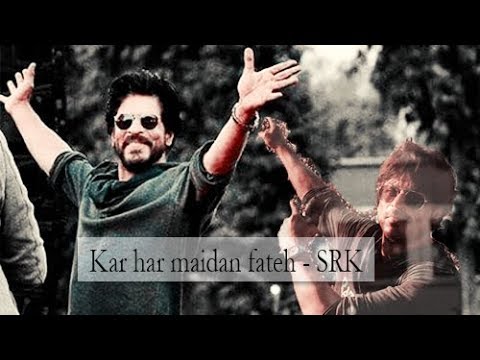 Kar har maidan Fateh ft SRK