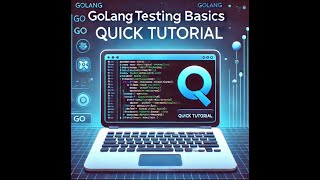 Golang Testing Basics Quick Tutorial