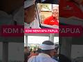 kdm menyapa papua,#short #kdm #kangdedimulyadi