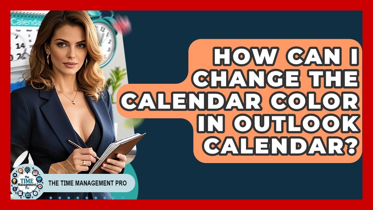 how-can-i-change-the-calendar-color-in-outlook-calendar-the-time