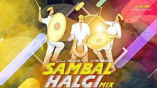 Sambal Halgi Mix | Dj Sagar YesGB | VYP production