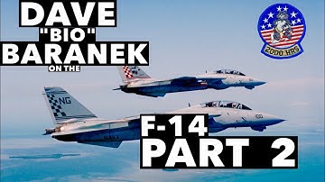Interview with Dave "BIO" Baranek on the F-14 Part 2 (AD)