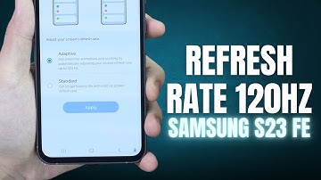 How to Change Screen Refresh Rate 120 Hz on Samsung Galaxy S23 FE