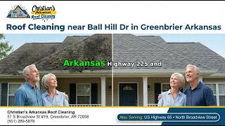 Roof Cleaning near Ball Hill Dr in Greenbrier Arkansas