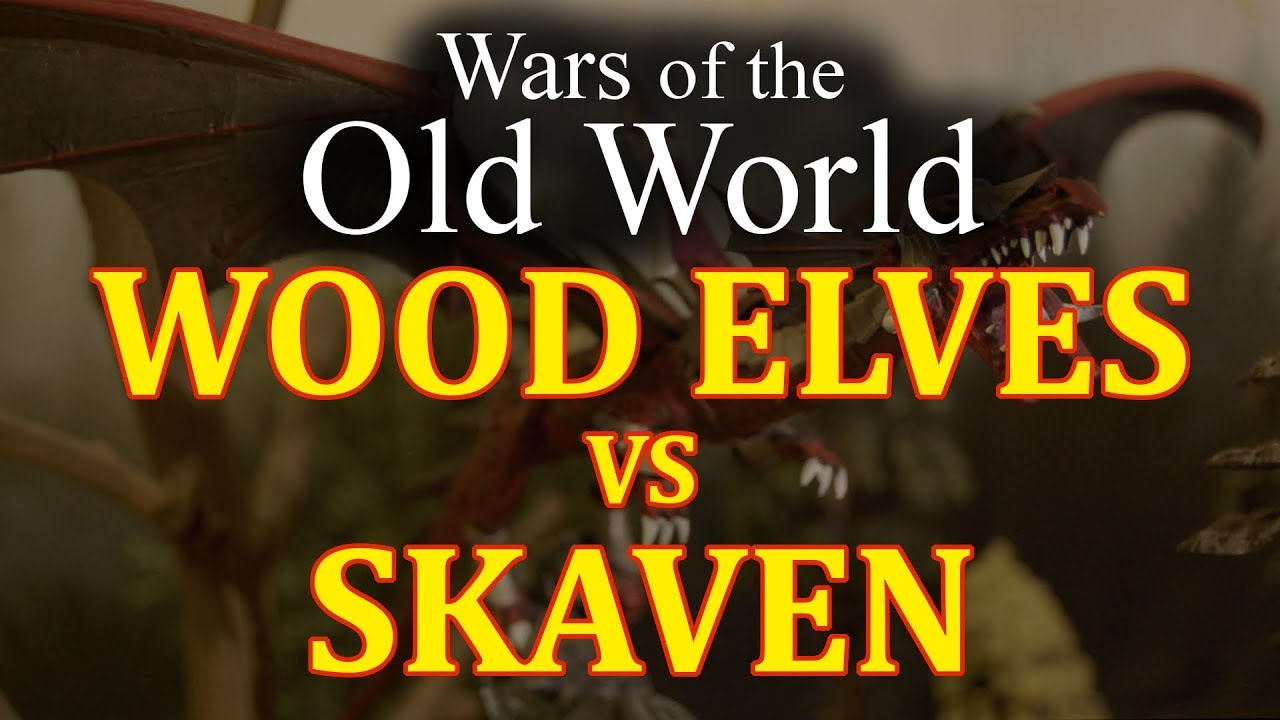 Wars of the Old World Ep. 004 Wood Elves vs. Skaven (FC) YouTube