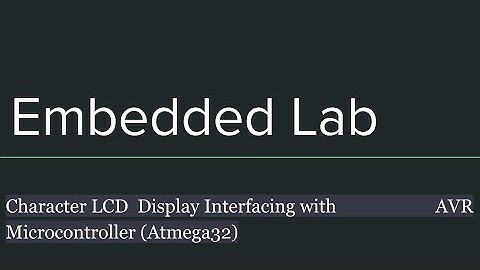 Character LCD Display Interfacing with AVR Microcontroller ( Atmega32 )