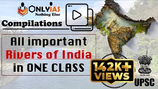 All Important Indian RIVERS in ONE CLASS | MAPS included | UPSC | OnlyIAS Smart Compilations