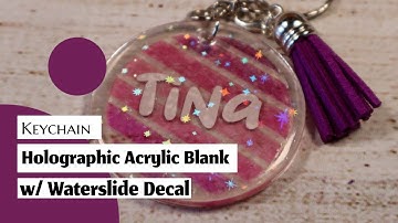 UV RESIN | WATERSLIDE | HOLOGRAPHIC | KEYCHAIN