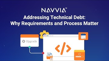 Addressing Technical Debt | Why Requirements and Process Matter