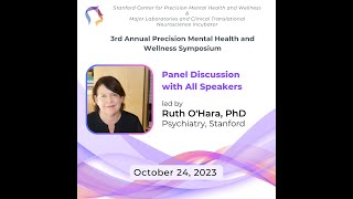 2023 Stanford Precision Mental Health & Wellness Symposium - Panel Discussion- Dr. Ruth O'Hara