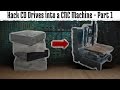 Hack old CD-ROMs into a CNC Machine - Part 1: The Hardware