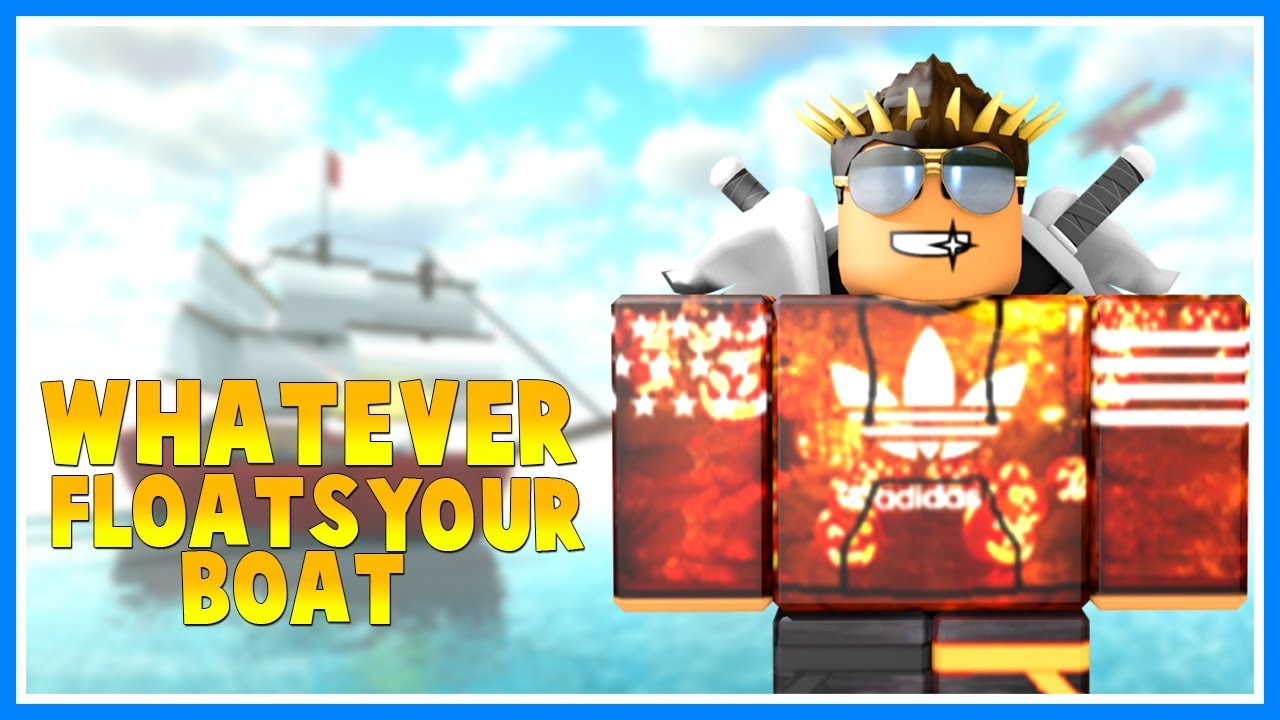 Roblox Whatever Floats Your I Have No Clue What I Was Doing YouTube
