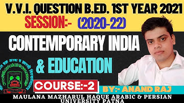 MMHAPU V.V.i.Question B.Ed.1st Year 2021। contemporary india and education। session 2020-22।course-2