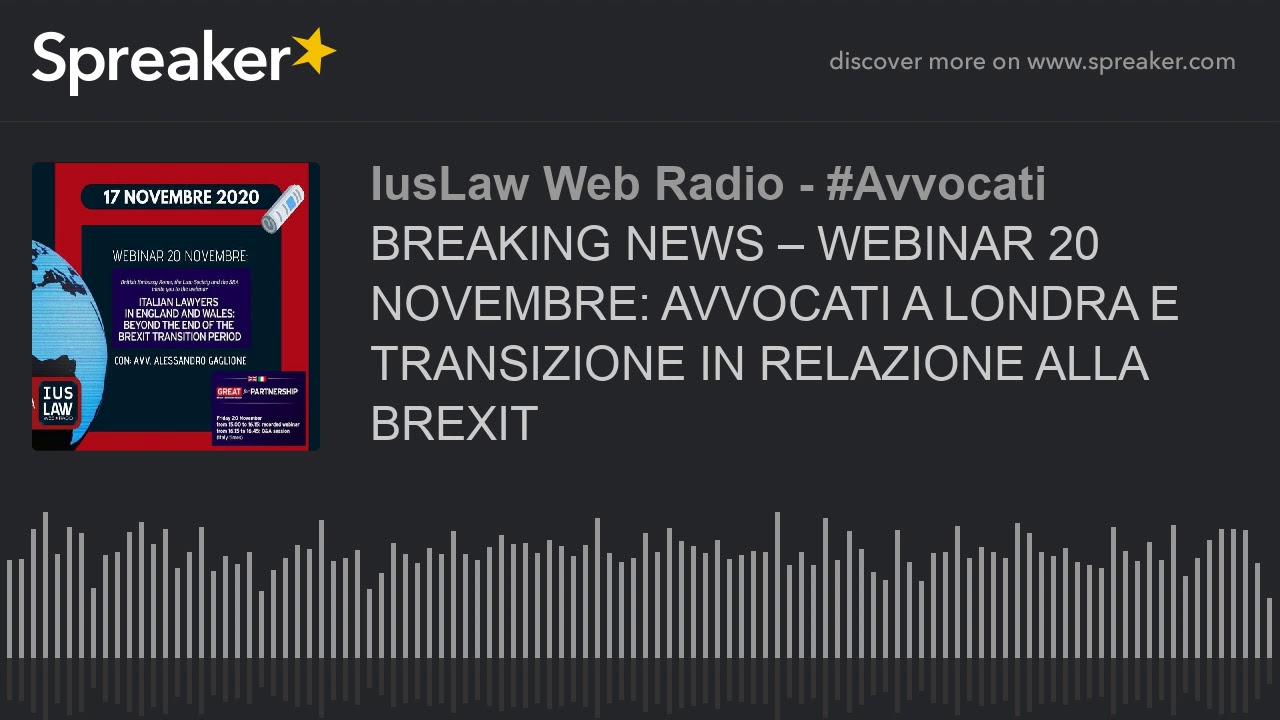 BREAKING NEWS – WEBINAR 20 NOVEMBRE: AVVOCATI A LONDRA E TRANSIZIONE IN RELAZIONE ALLA BREXIT