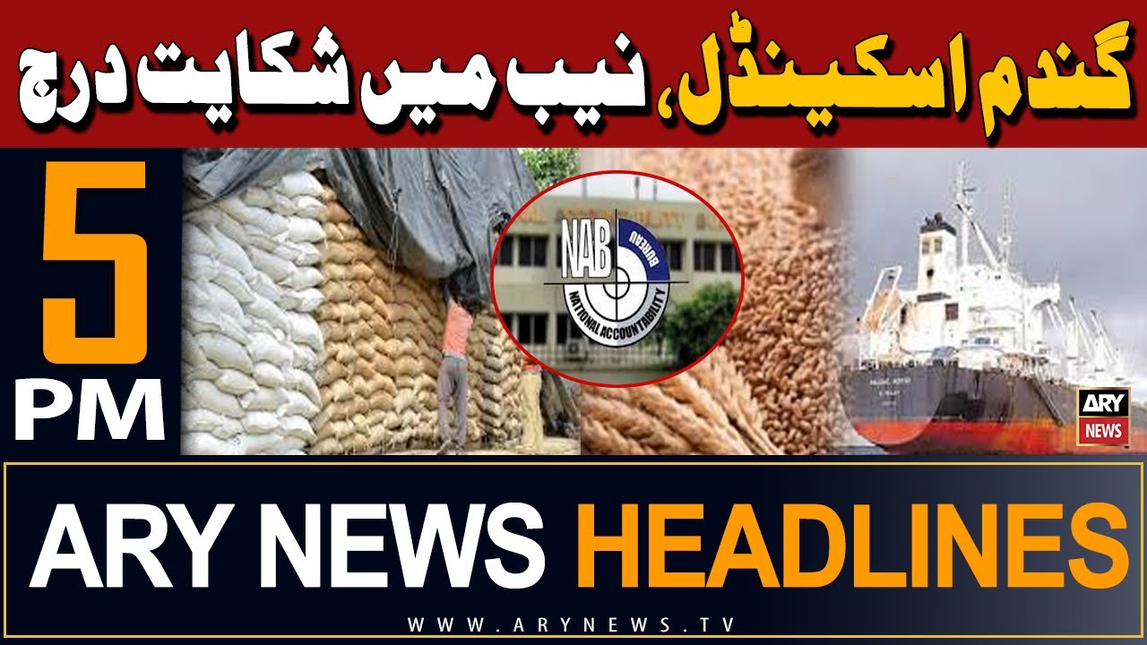 ARY News 5 PM Headlines 19th May 2024 | Wheat Scandal - Latest Update ...