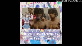 chief keef - love sosa (ripsquad remix)