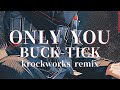 ONLY YOU / BUCK-TICK cover remix