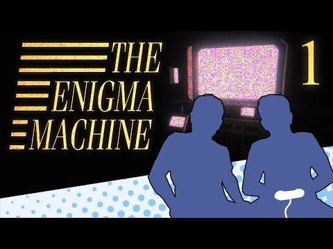 THE ENIGMA MACHINE - PART 1 - BEST FRIENDS!!! - Let's Game It Out